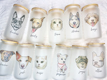 Load image into Gallery viewer, Pet Portrait Frosted Glass Can COLOUR (16oz)
